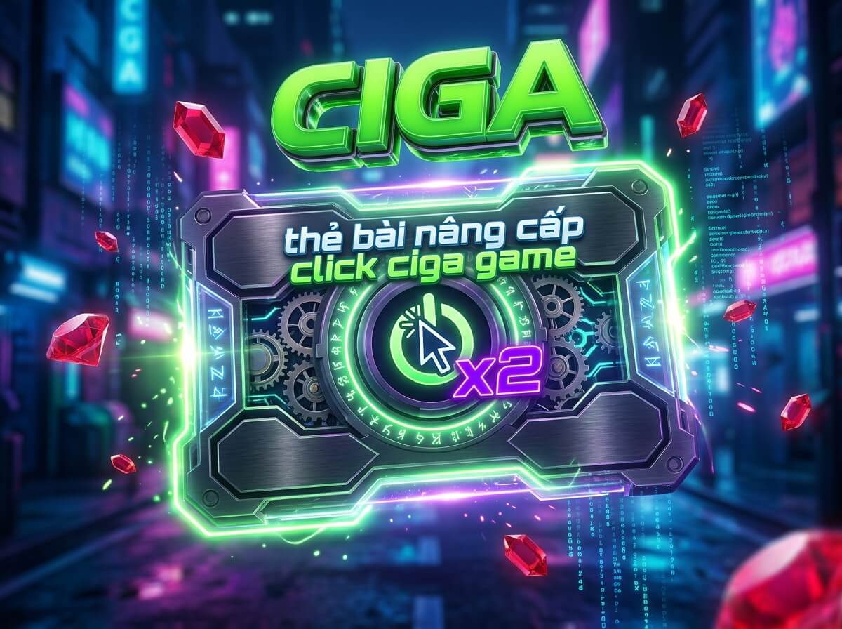 thẻ bài nâng cấp click ciga game